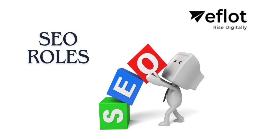 10 SEO Roles to Help People Find Your Website