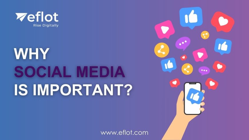 Why is Social Media Important?