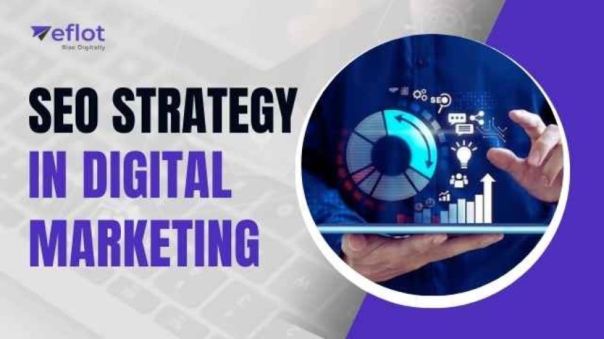 SEO Strategy in Digital Marketing