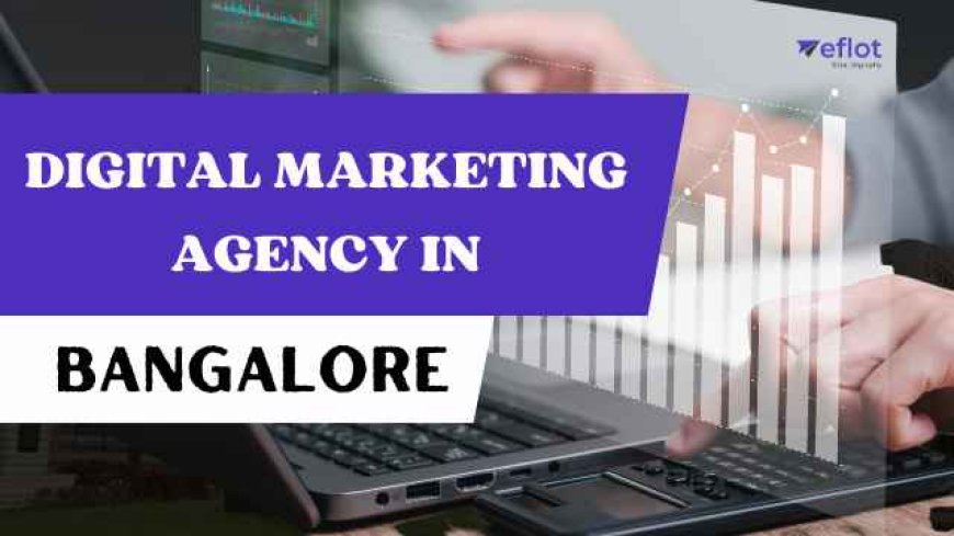 Hire the Right Digital Marketing Agency in Bangalore