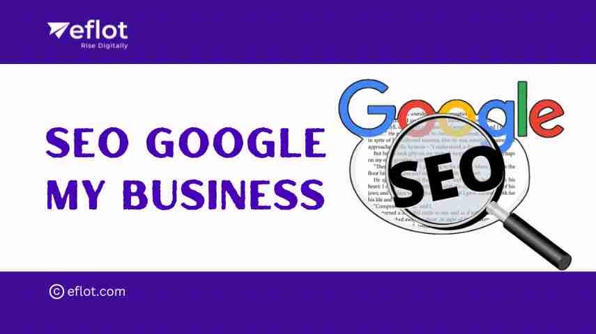 Why Google My Business is Key for Local SEO