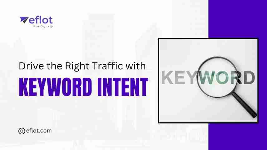 How Keyword Intent Drives Targeted Traffic to Websites