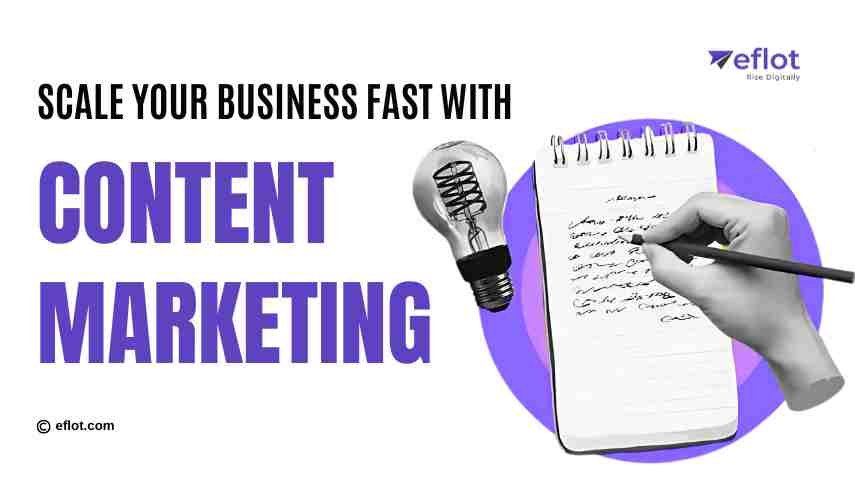 How Content Marketing Helps Scale Your Business