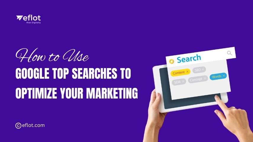 Optimize Marketing with Google Top Searches Trends