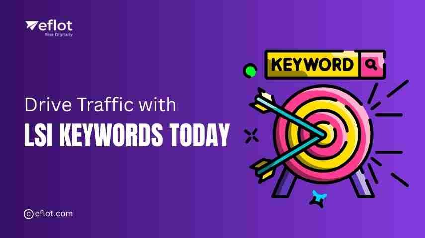 How LSI Keywords Drive More Traffic for Your Business