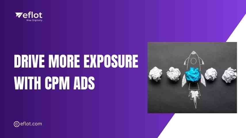 How CPM in Advertising Increases Business Exposure