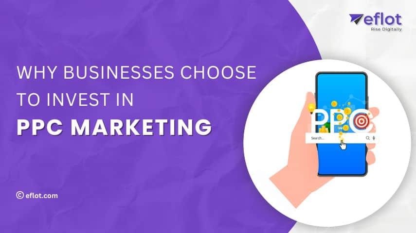 Why Businesses Invest in PPC Marketing Today