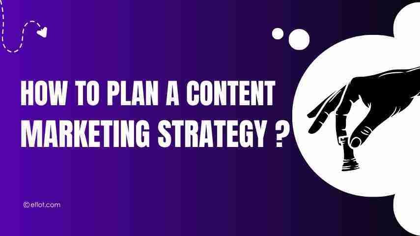 How to Plan a Content Marketing Strategy?