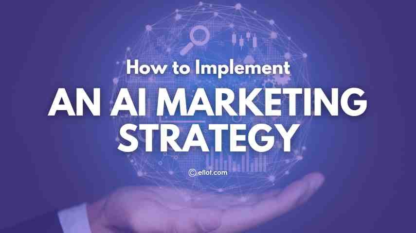 How to Implement an AI Marketing Strategy?