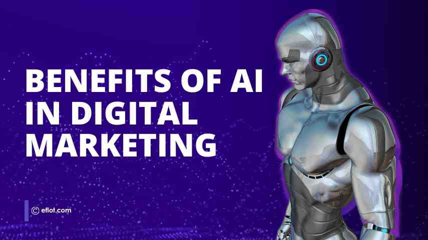 Benefits of AI in Digital Marketing