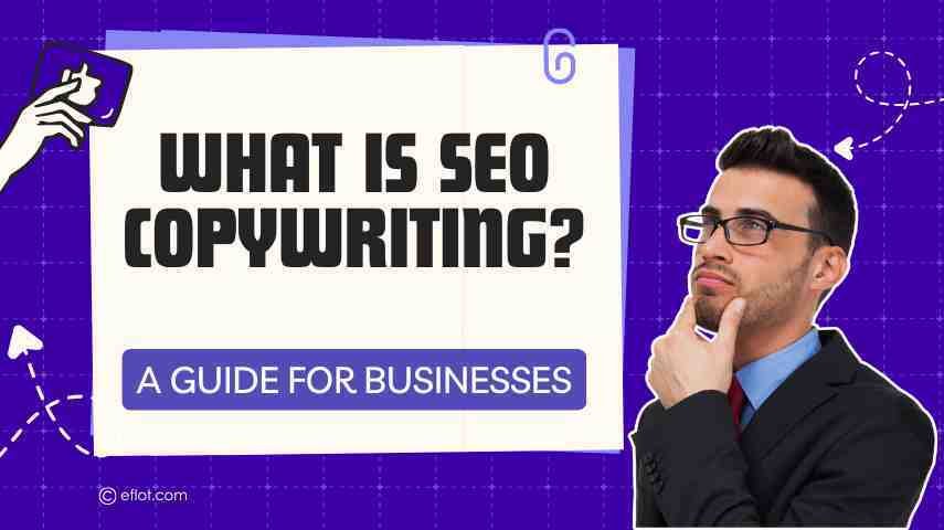 What Is SEO Copywriting? A Guide for Businesses