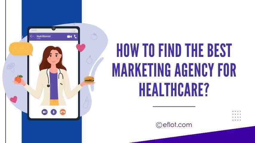 How to Find the Best Marketing Agency for Healthcare