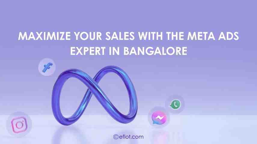 Maximize your Sales with the Meta Ads Expert in Bangalore