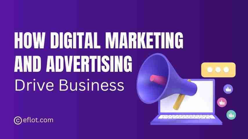 How Digital Marketing and Advertising Drive Business