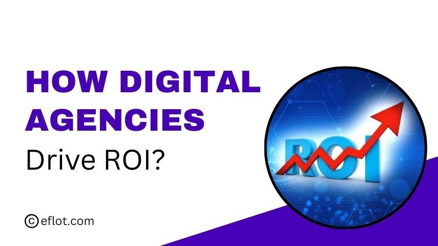 How Digital Agencies Drive ROI for Small Businesses