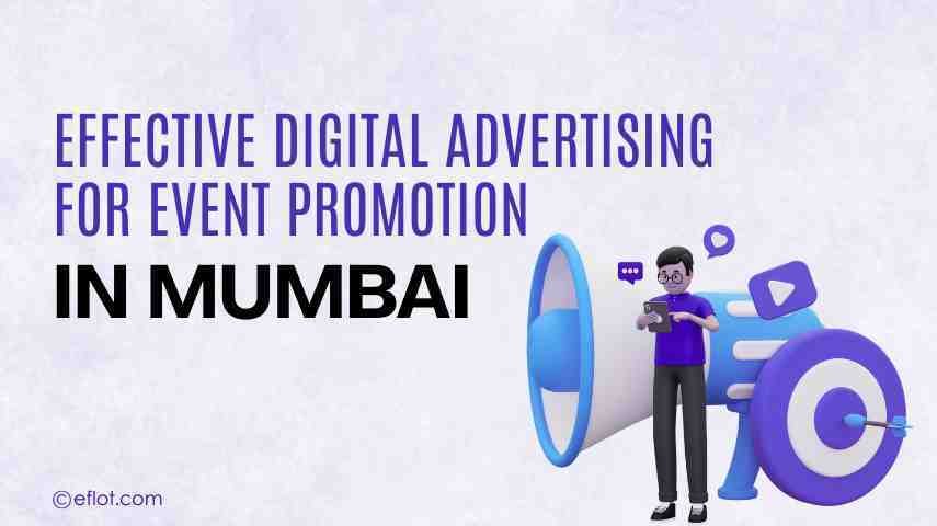 Effective Digital Ads for Event Promotion in Mumbai