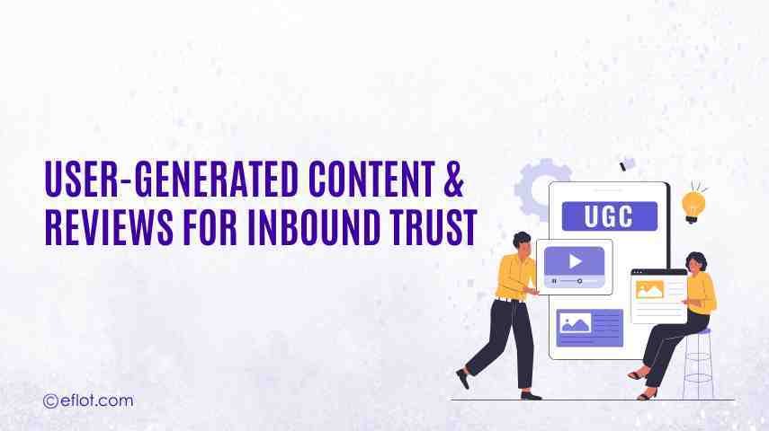 User-Generated Content & Reviews for Inbound Trust