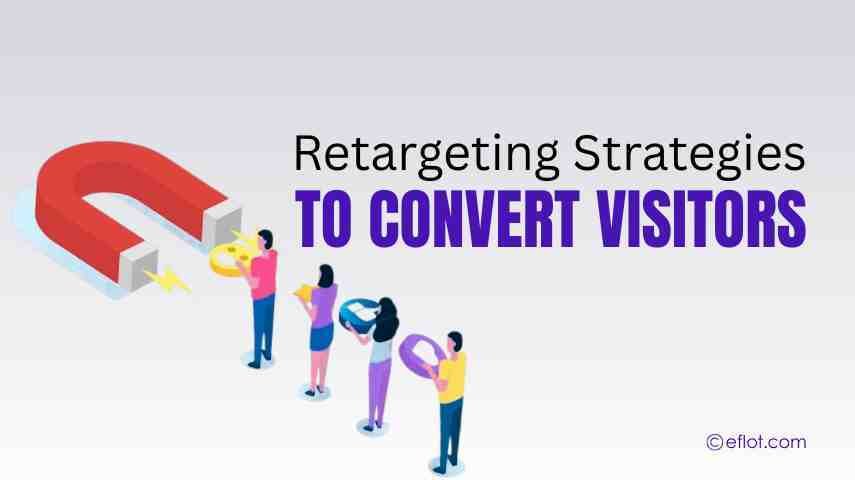 Retargeting Strategies to Convert Visitors