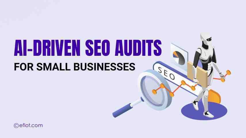 AI-driven SEO Audits for Small Businesses