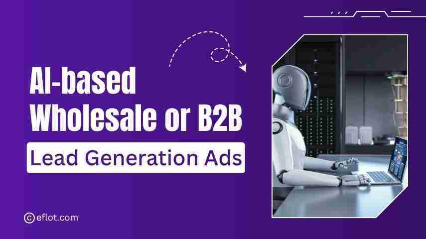 AI-based Wholesale or B2B Lead Generation Ads