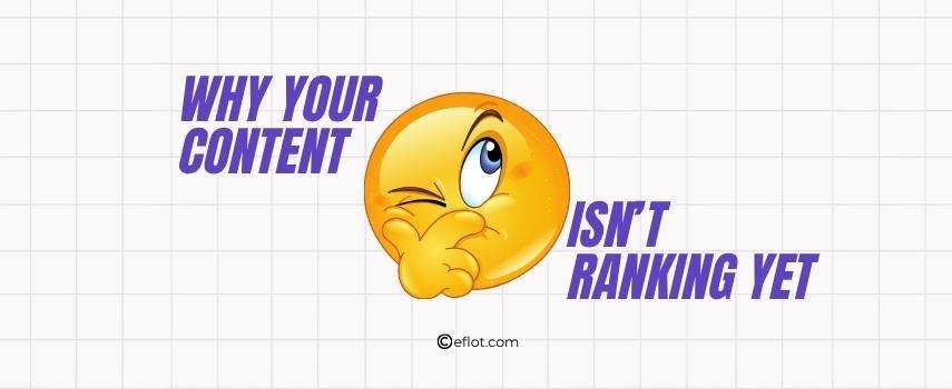 Why Your Content Isn&rsquo;t Ranking Yet