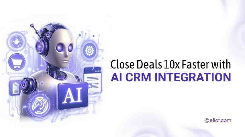 Close Deals 10x Faster with AI CRM Integration