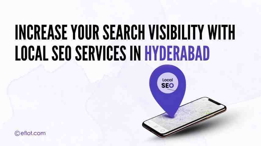 Increase Search Visibility with Local SEO in Hyderabad