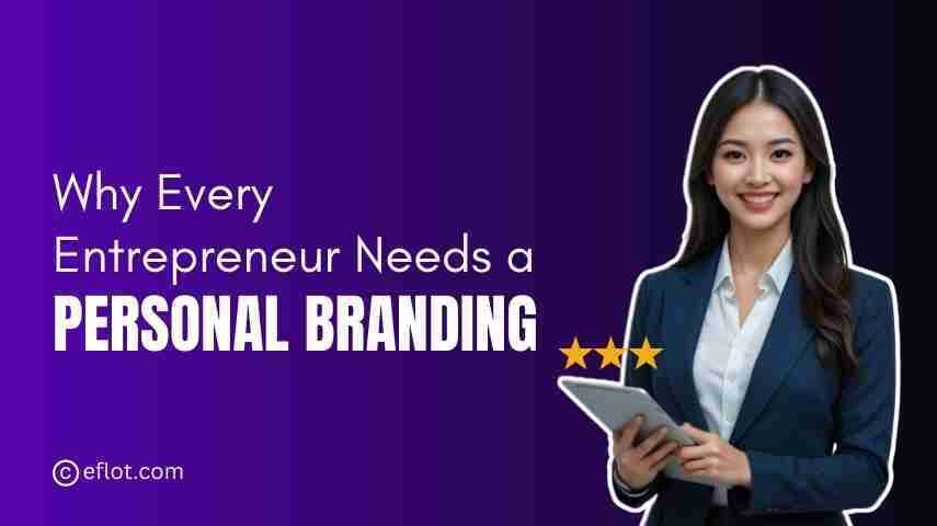 Why Every Entrepreneur Needs a Personal Branding