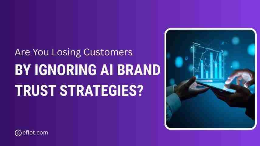 Are You Losing Customers by Ignoring AI Brand Trust?