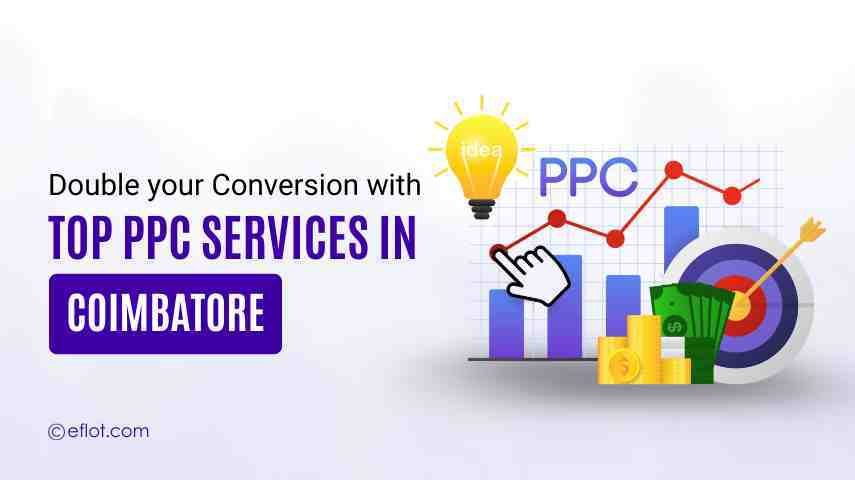 Double Your Conversion with Top PPC Services in Coimbatore