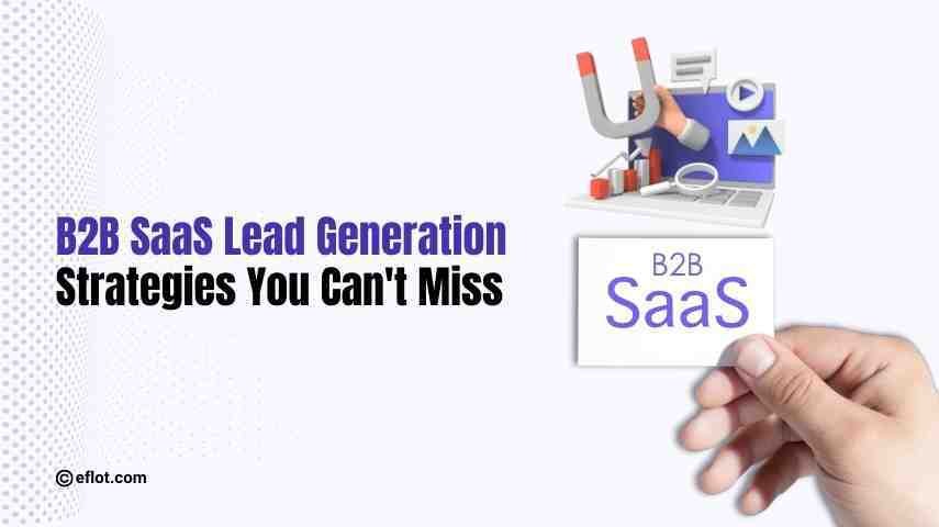 B2B SaaS Lead Generation Strategies You Can't Miss