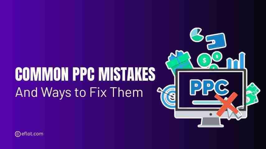 Common PPC Mistakes and Ways to Fix Them