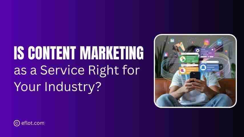 Is Content Marketing as a Service Right for Your Industry?