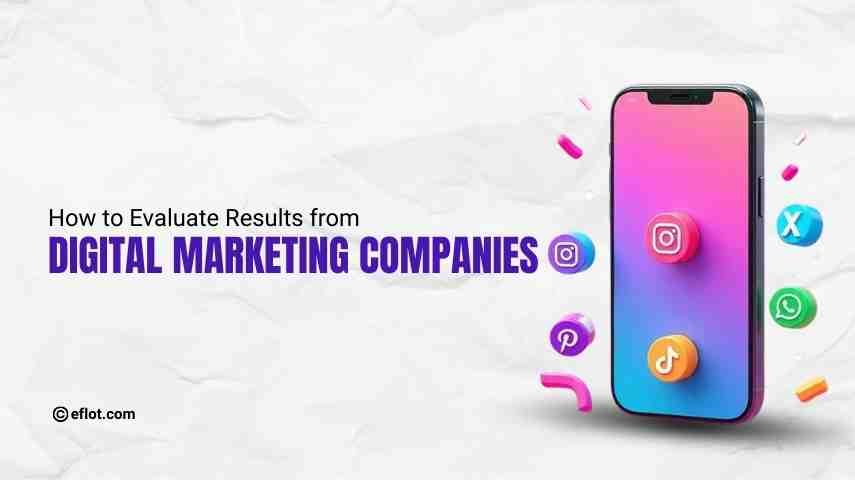 How to Evaluate Results from Digital Marketing Companies
