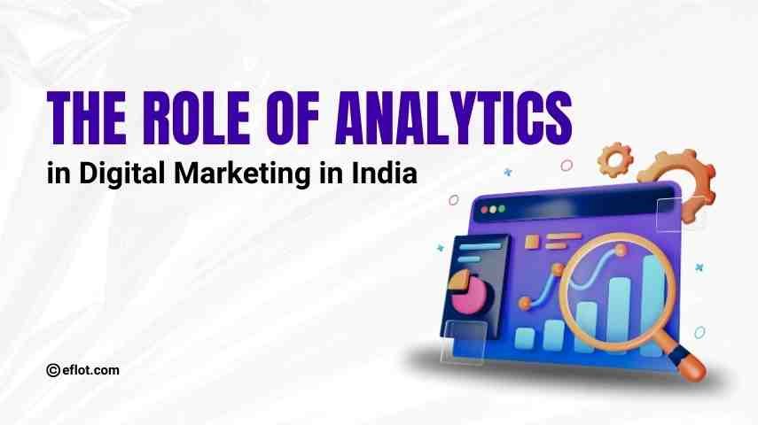 The Role of Analytics in Digital Marketing in India