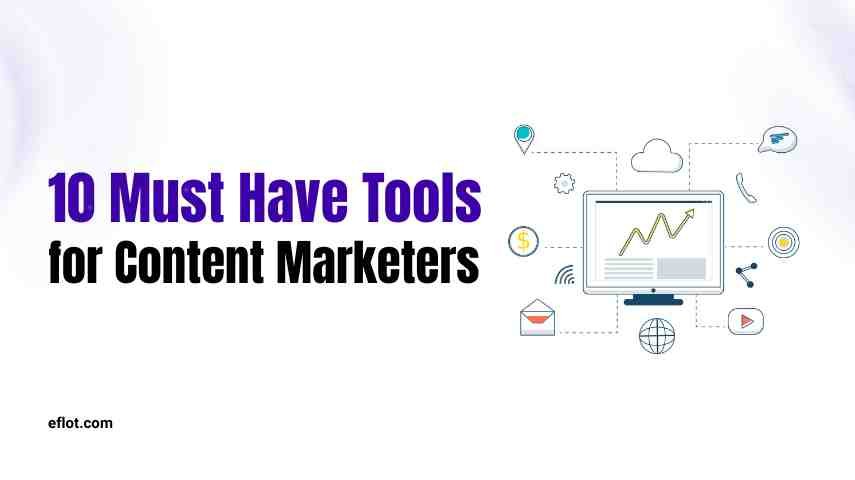  10 Must Have Tools for Content Marketers