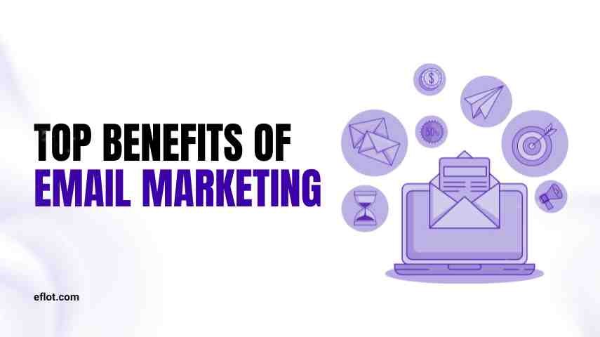 Top Benefits of Email Marketing