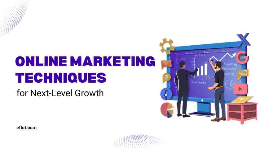 Online Marketing Techniques for Next-Level Growth