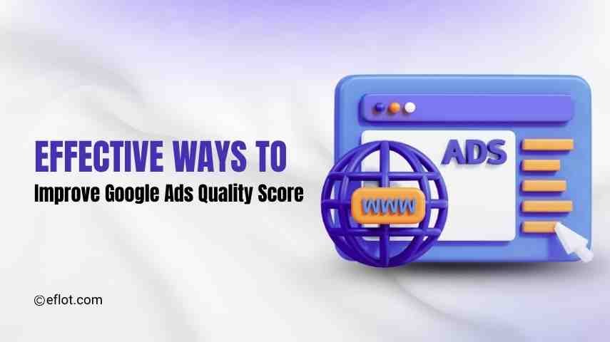 Effective Ways to Improve Google Ads Quality Score
