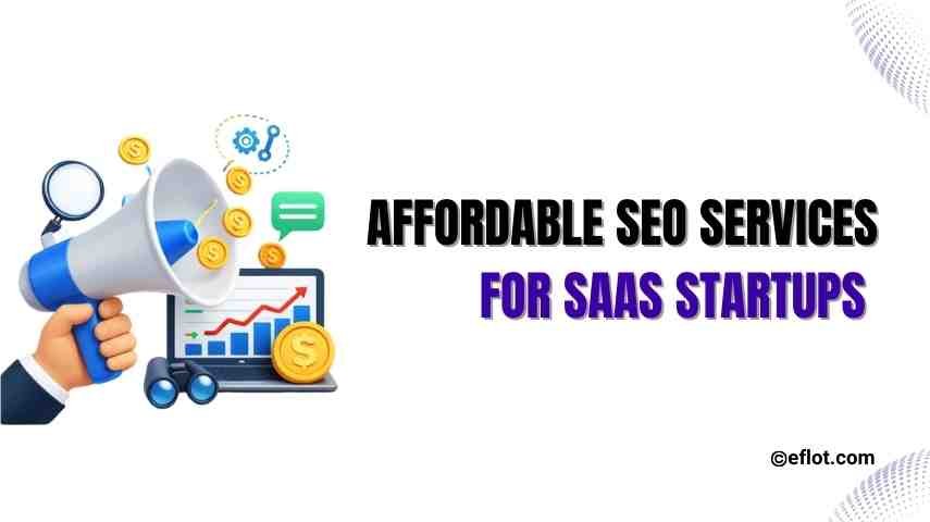 Affordable SEO Services for SaaS Startups