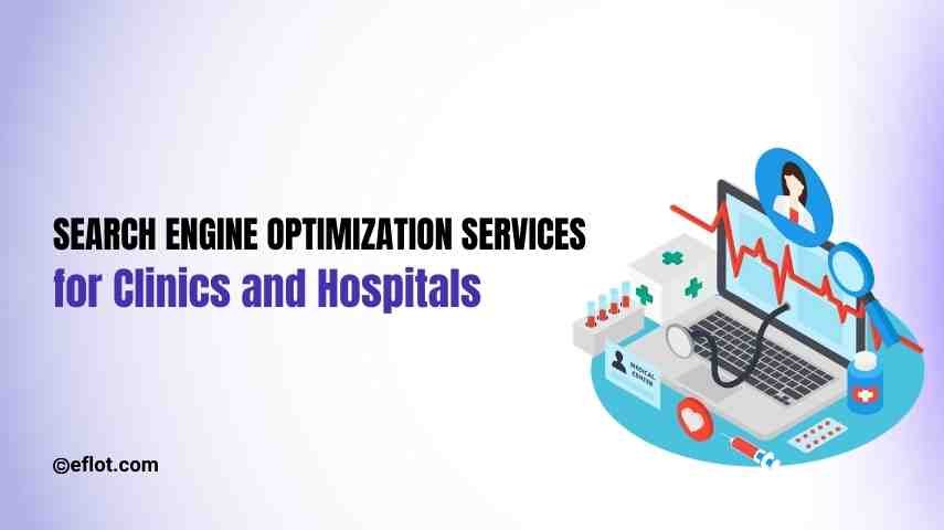 Search Engine Optimization Services for Clinics and Hospitals