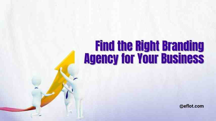 Find the Right Branding Agency for Your Business