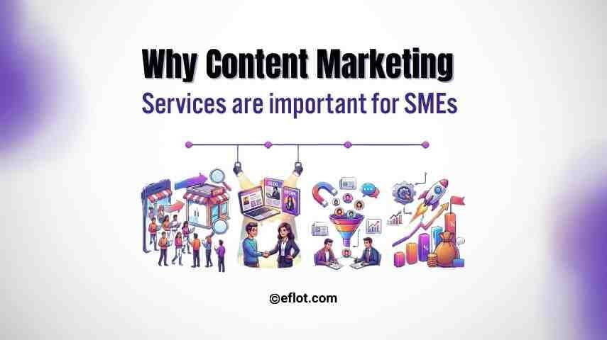 Why Content Marketing Services Are Important for SMEs