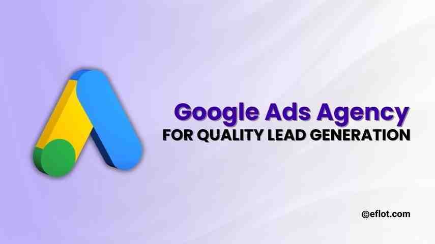Google Ads Agency for Quality Lead Generation