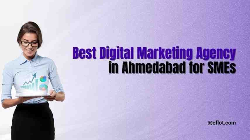Best Digital Marketing Agency in Ahmedabad for SMEs