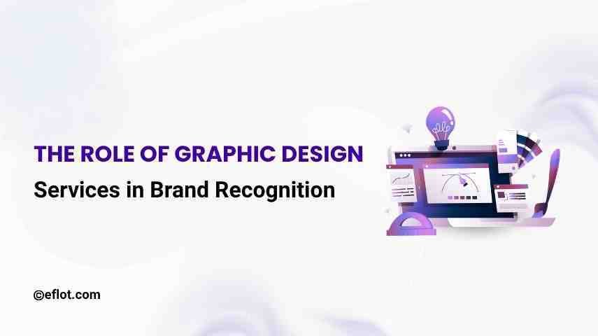 The Role of Graphic Design Services in Brand Recognition
