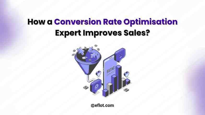 How a Conversion Rate Optimisation Expert Improves Sales