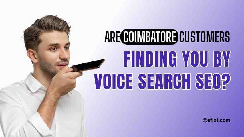 Are Coimbatore Customers Finding You by Voice Search SEO