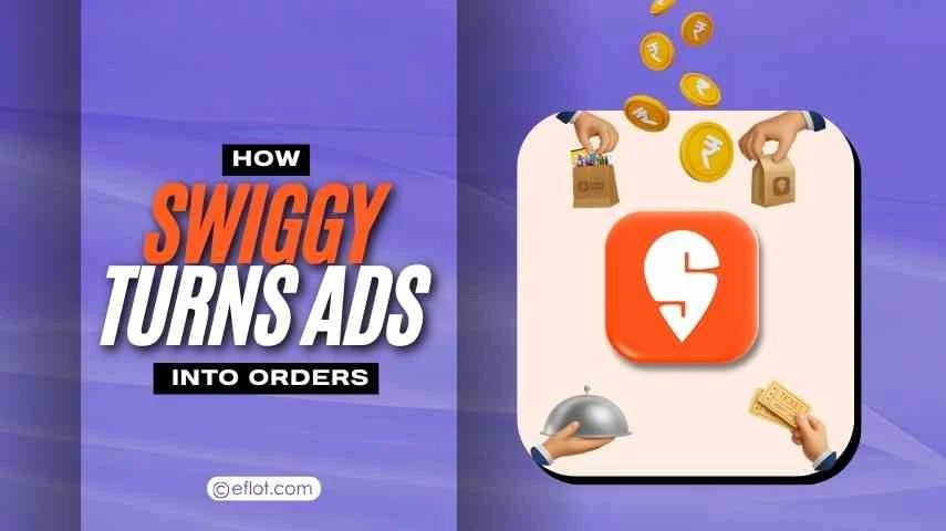 How Swiggy Used Ads & Achieved App Traffic and Conversions