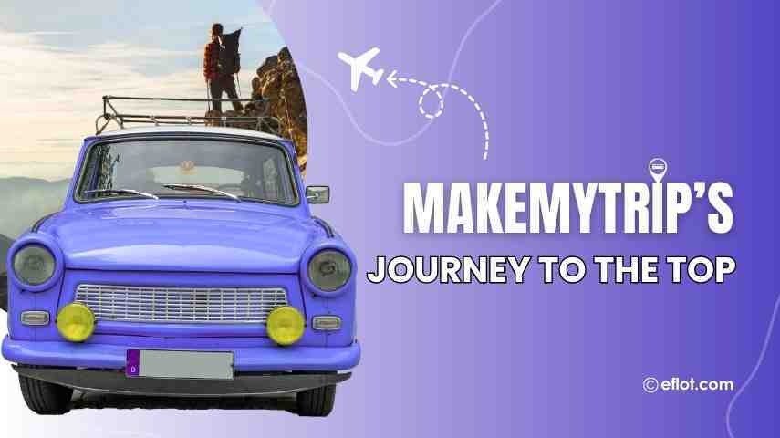 How MakeMyTrip Improved Bookings with Effective Campaigns